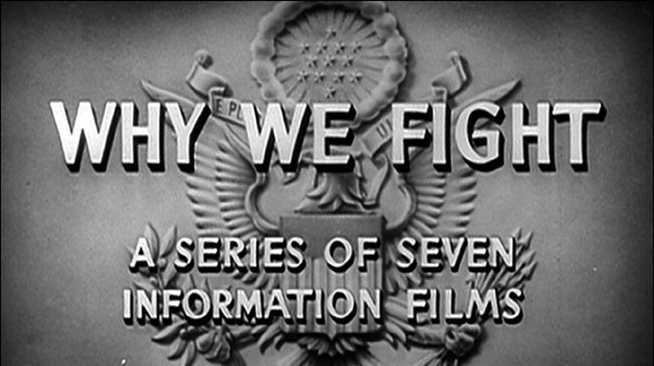‘Why We Fight’ – America’s World War Two Propaganda Masterpiece